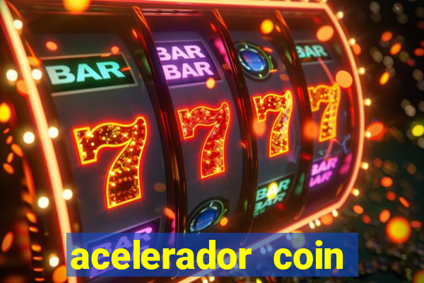 acelerador coin master 2024